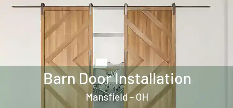 Barn Door Installation Mansfield - OH