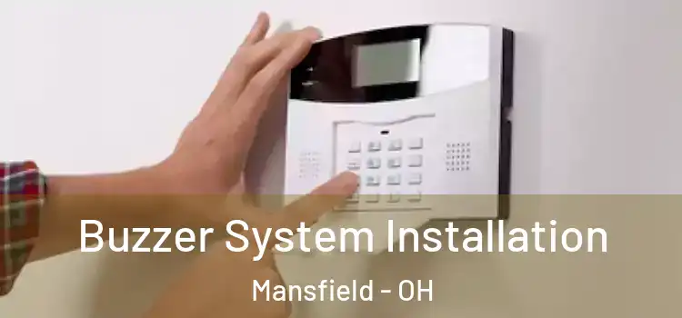 Buzzer System Installation Mansfield - OH