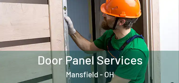 Door Panel Services Mansfield - OH