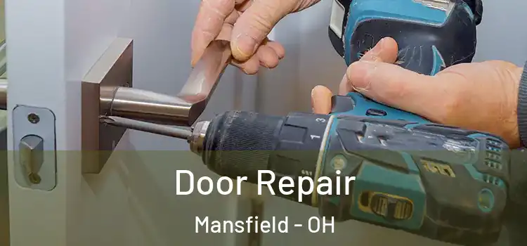 Door Repair Mansfield - OH