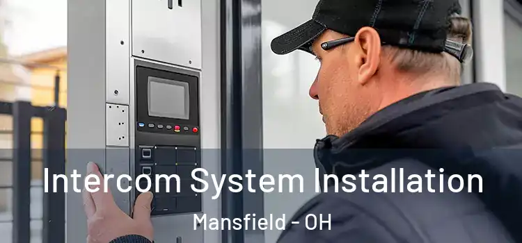 Intercom System Installation Mansfield - OH
