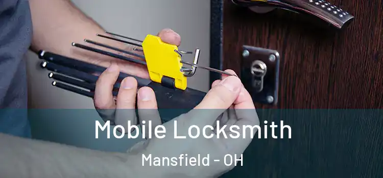  Mobile Locksmith Mansfield - OH