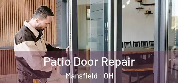 Patio Door Repair Mansfield - OH
