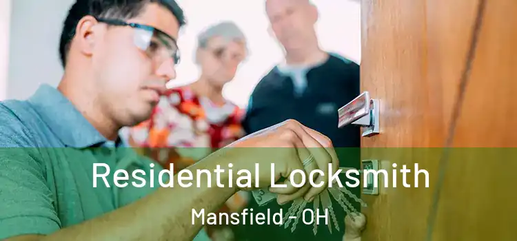 Residential Locksmith Mansfield - OH