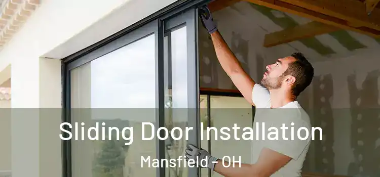 Sliding Door Installation Mansfield - OH